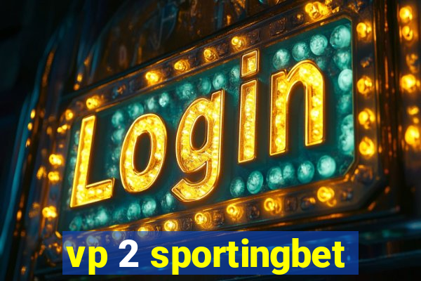 vp 2 sportingbet