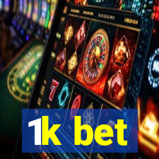 1k bet