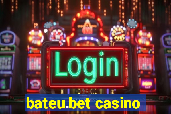 bateu.bet casino