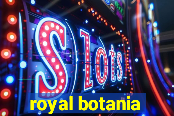 royal botania