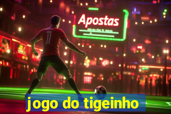 jogo do tigeinho