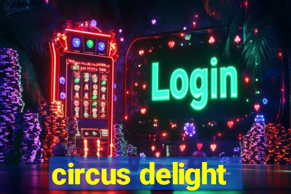 circus delight