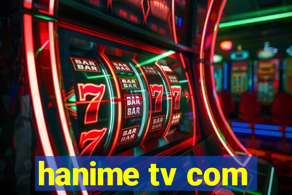 hanime tv com