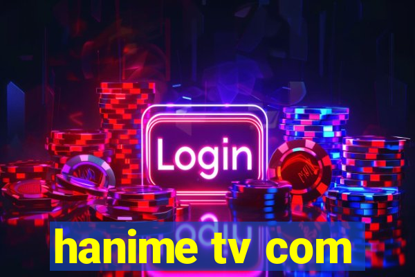 hanime tv com