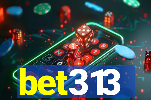 bet313