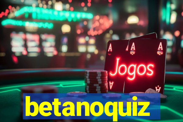 betanoquiz