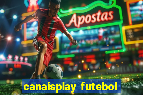 canaisplay futebol