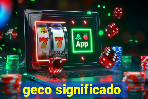 geco significado