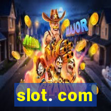 slot. com