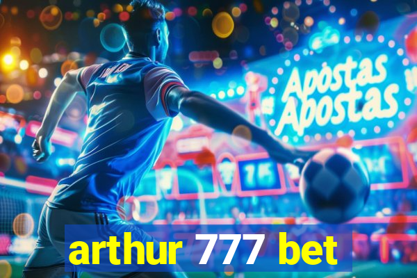 arthur 777 bet