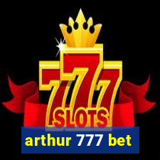 arthur 777 bet