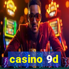 casino 9d