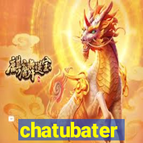 chatubater