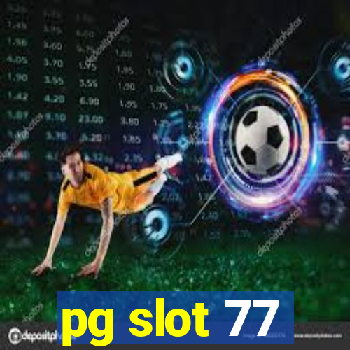 pg slot 77