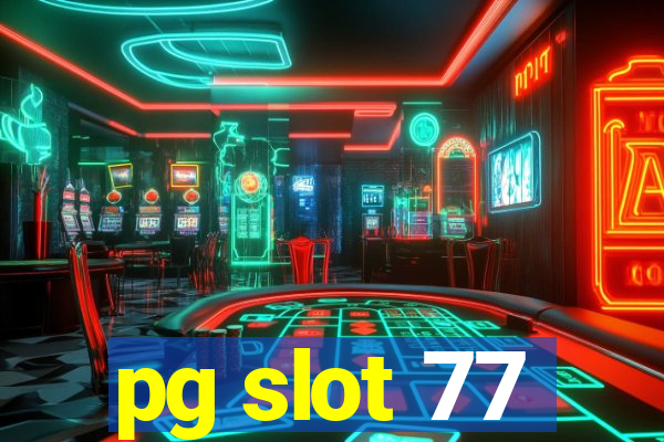 pg slot 77