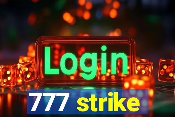 777 strike