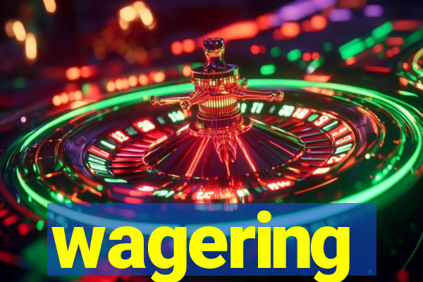 wagering