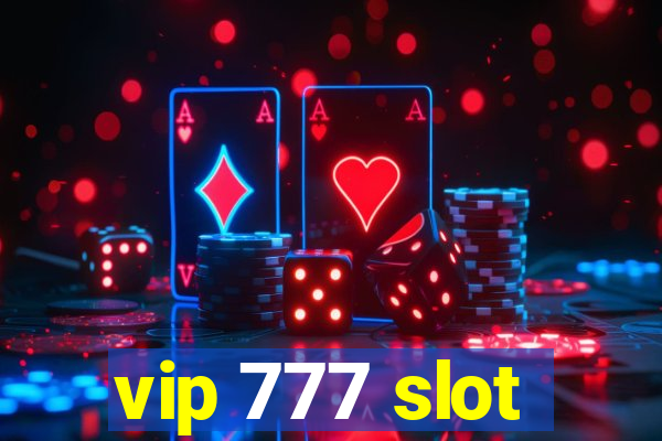 vip 777 slot