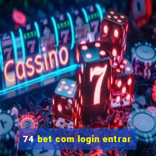 74 bet com login entrar