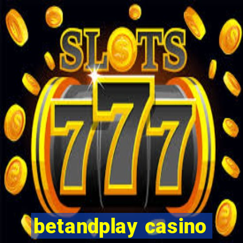 betandplay casino