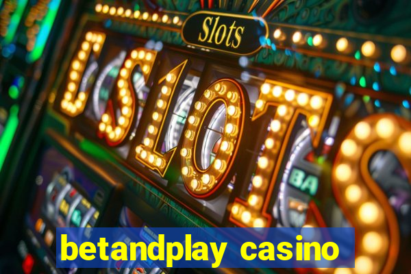 betandplay casino