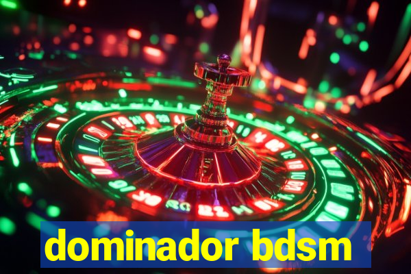 dominador bdsm