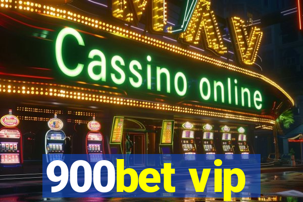 900bet vip