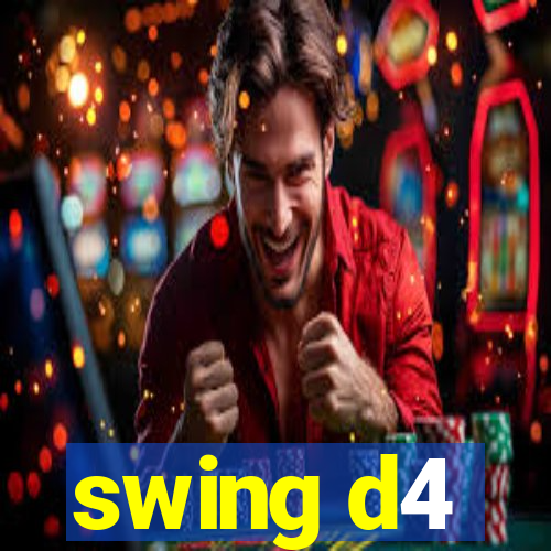 swing d4