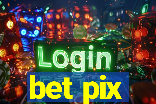 bet pix