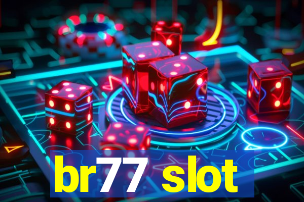 br77 slot