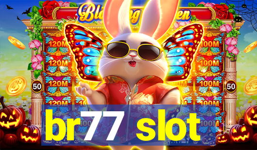 br77 slot