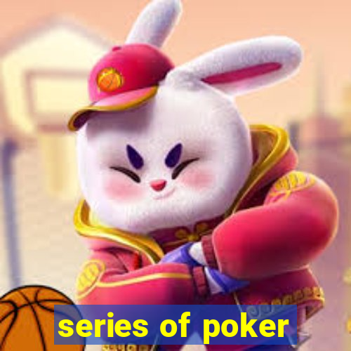 series of poker