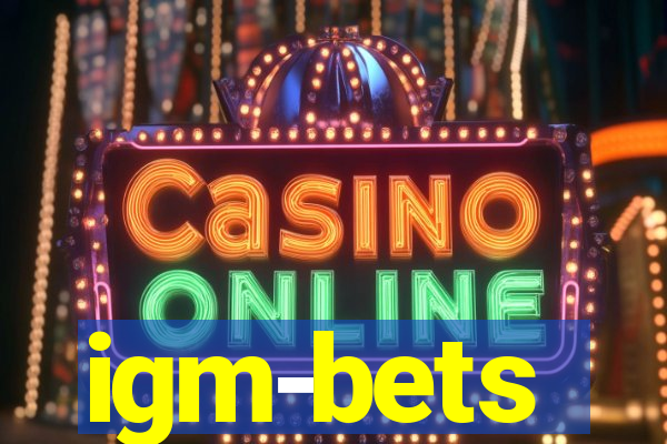 igm-bets