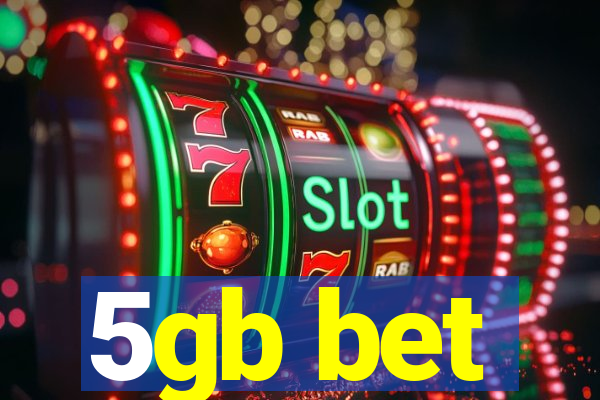 5gb bet