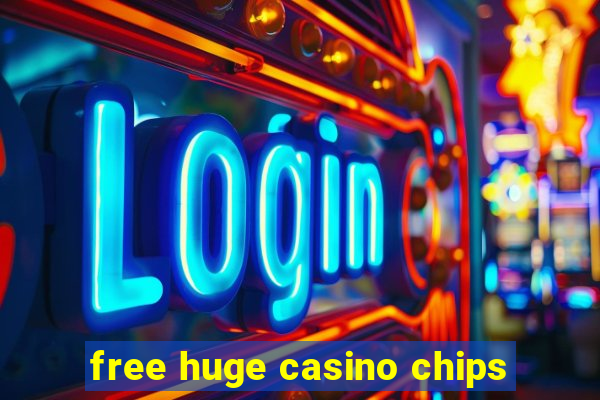 free huge casino chips