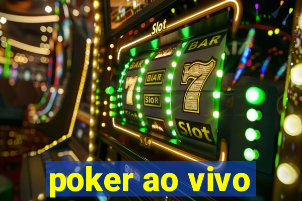 poker ao vivo