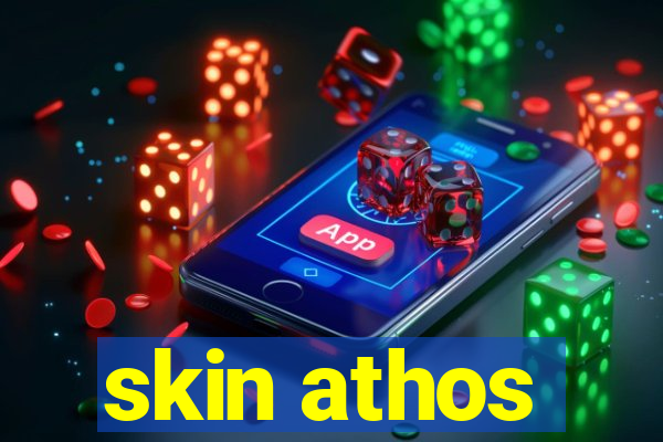 skin athos