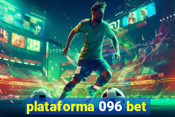 plataforma 096 bet