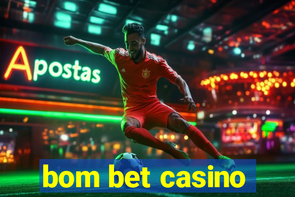 bom bet casino