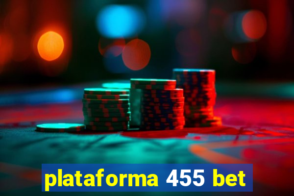 plataforma 455 bet