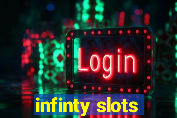 infinty slots