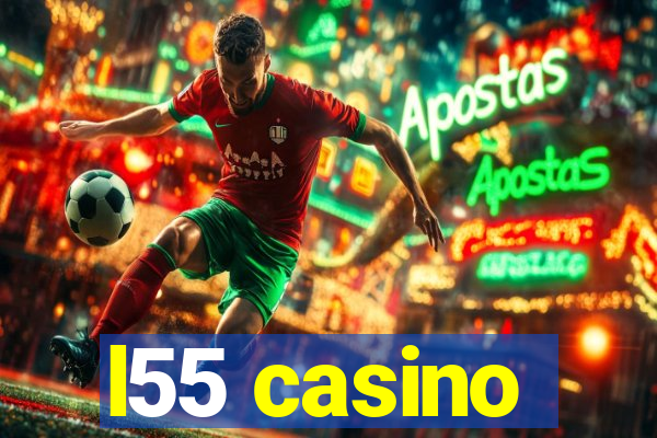 l55 casino