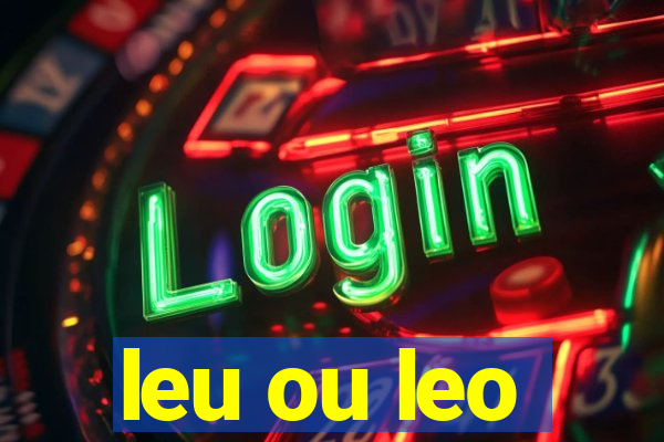 leu ou leo