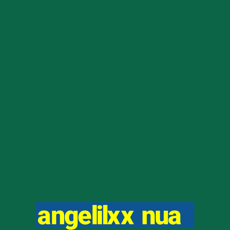 angelilxx nua