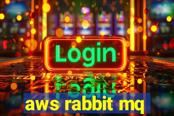 aws rabbit mq