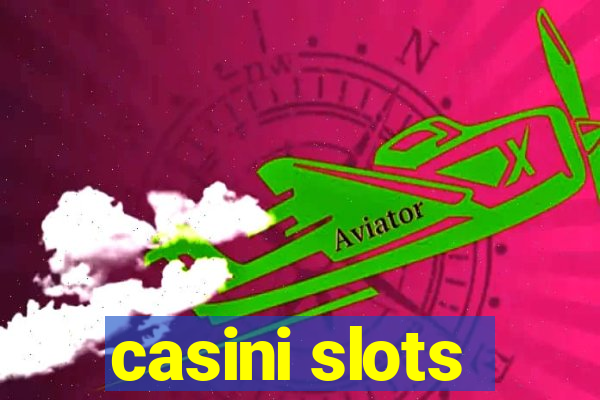 casini slots