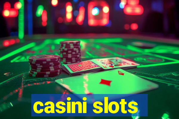 casini slots