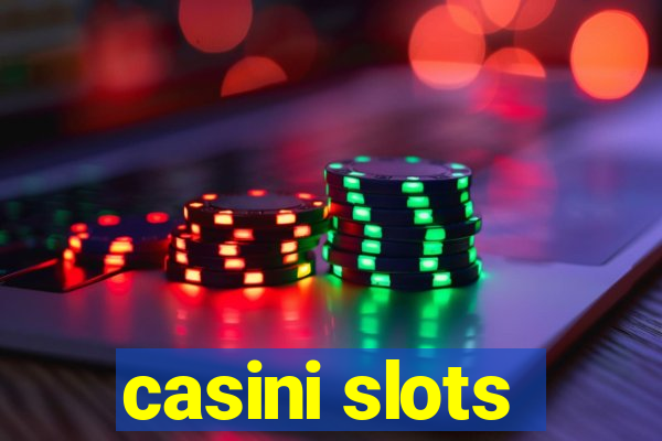 casini slots