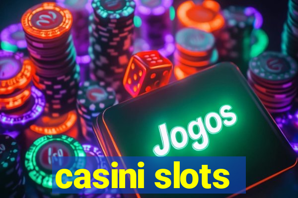 casini slots