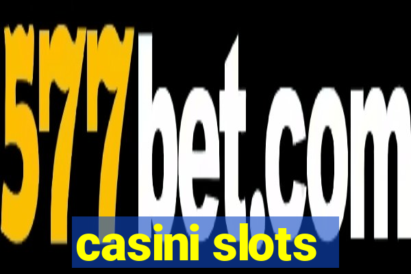 casini slots